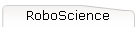 RoboScience