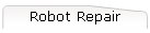 Robot Repair