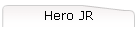 Hero JR